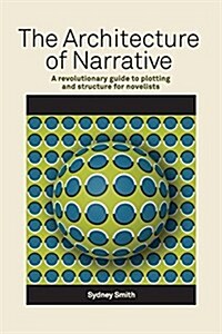 The Architecture of Narrative (Paperback)