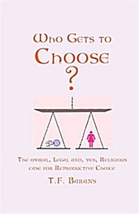 Who Gets to Choose? (Paperback)
