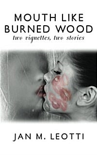 Mouth Like Burned Wood (Paperback)