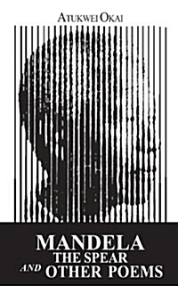 Mandela the Spear and Other Poems (Paperback)