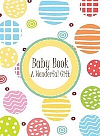 Baby Book - A Wonderful Gift (Hardcover)
