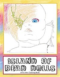 Island of Dead Dolls: A Firi Miri Coloring Book (Paperback)