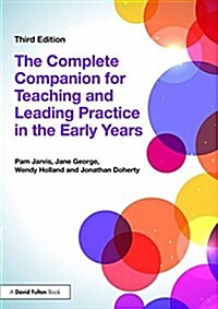 The Complete Companion for Teaching and Leading Practice in the Early Years (Paperback, 3 ed)