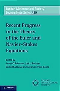 Recent Progress in the Theory of the Euler and Navier–Stokes Equations (Paperback)