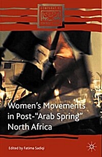 Womens Movements in Post-Arab Spring North Africa (Hardcover)