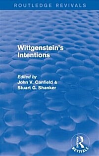 Wittgensteins Intentions (Routledge Revivals) (Paperback)