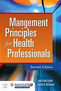 Management Principles for Health Professionals [With Access Code] (Paperback, 7)