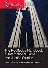 The Routledge Handbook of International Crime and Justice Studies (Paperback)