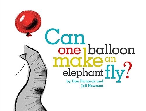 Can One Balloon Make an Elephant Fly? (Hardcover)