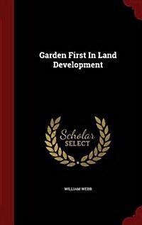 Garden First in Land Development (Hardcover)