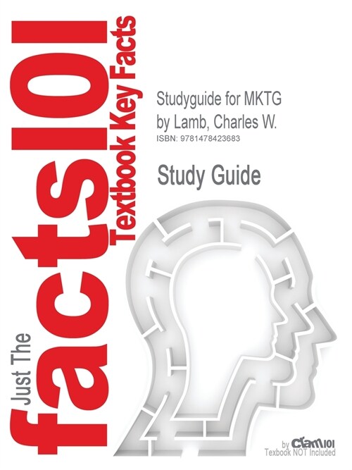 Studyguide for Mktg by Lamb, Charles W., ISBN 9781133190110 (Paperback)