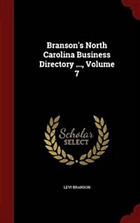 Bransons North Carolina Business Directory ..., Volume 7 (Hardcover)