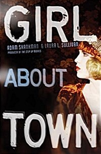 Girl about Town: A Lulu Kelly Mystery (Hardcover)