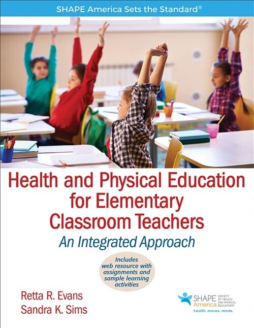 Health and Physical Education for Elementary Classroom Teachers: An Integrated Approach (Paperback)