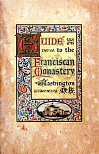 Guide to the Franciscan Monastery Washington, D.C. (Paperback)