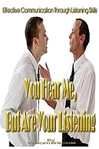 You Hear Me, But Are You Listening (Paperback)