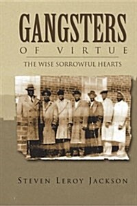 Gangsters of Virtue: The Wise Sorrowful Hearts (Paperback)