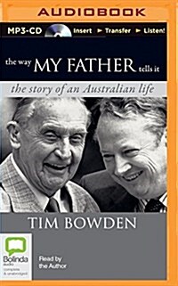 The Way My Father Tells It: The Story of an Australian Life (MP3 CD)