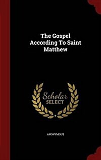The Gospel According to Saint Matthew (Hardcover)