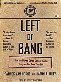 Left of Bang: How the Marine Corps Combat Hunter Program Can Save Your Life (MP3 CD, MP3 - CD)