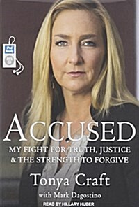 Accused: My Fight for Truth, Justice and the Strength to Forgive (MP3 CD, MP3 - CD)