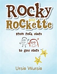 Rocky and Rockette: From Rock Stars to Gold Stars (Paperback)