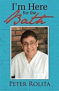 Im Here for the Bath (Paperback)