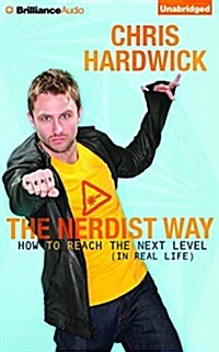 The Nerdist Way: How to Reach the Next Level (in Real Life) (Audio CD)