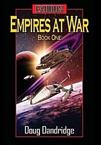 Exodus: Empires at War Book One (Hardcover)