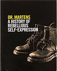Dr. Martens : A History of Rebellious Self-expression
