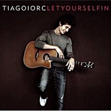 Tiago Iorc - Let Yourself In