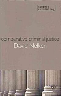 Comparative Criminal Justice : Making Sense of Difference (Paperback)