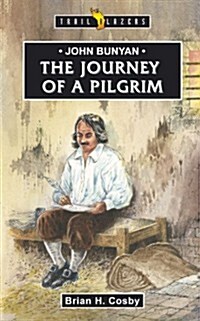 John Bunyan : Journey of a Pilgrim (Paperback)