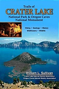 Trails of Crater Lake National Park & Oregon Caves National Monument (Paperback)