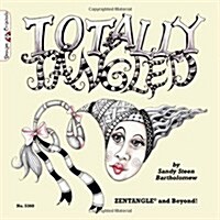 Totally Tangled: Zentangle and Beyond! (Paperback)