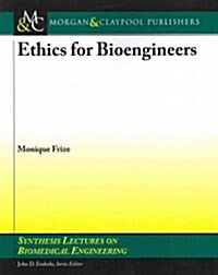 Ethics for Bioengineers (Paperback)