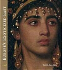 Europes Exoticized East (Paperback)