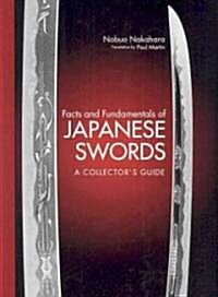 Facts and Fundamentals of Japanese Swords: A Collectors Guide (Hardcover)