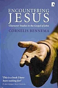 Encountering Jesus : Character Studies in the Gospel of John (Paperback)