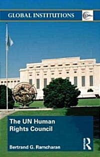 The Un Human Rights Council (Paperback)