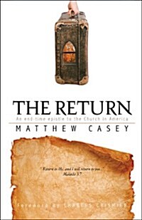 The Return: An End-Time Epistle to the Church in America (Paperback)