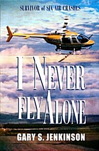 I Never Fly Alone (Paperback)