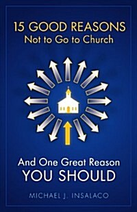 15 Good Reasons Not to Go to Church (Paperback)