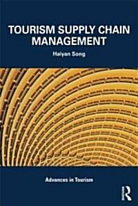 Tourism Supply Chain Management (Paperback)