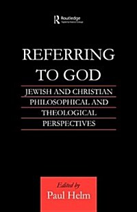 Referring to God : Jewish and Christian Perspectives (Paperback)