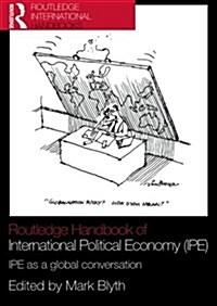 Routledge Handbook of International Political Economy (IPE) : IPE as a Global Conversation (Paperback)