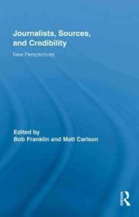 Journalists, sources and credibility : new perspectives