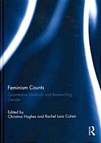 Feminism Counts : Quantitative Methods and Researching Gender (Hardcover)