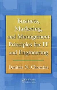 Business, Marketing, and Management Principles for IT and Engineering (Hardcover)