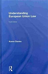 Understanding European Union Law (Hardcover, 4 Rev ed)